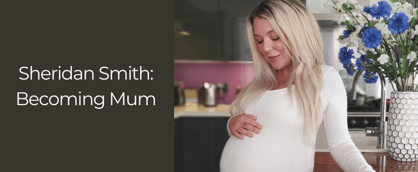 sheridan smith: becoming mum | nurturing mama uk
